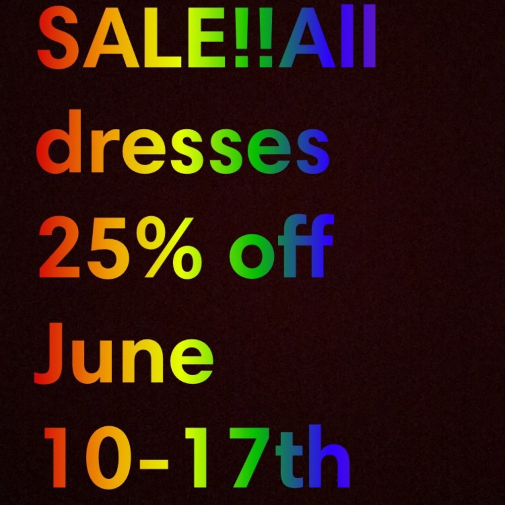 SALE!!! All dresses 25%off this week only!
